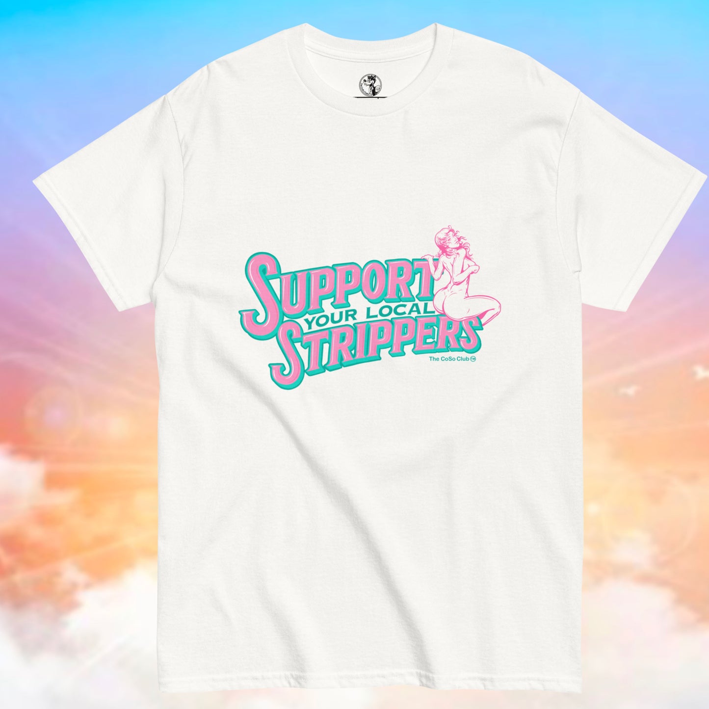 Support your local Strippers Unisex classic tee (Colour Version)